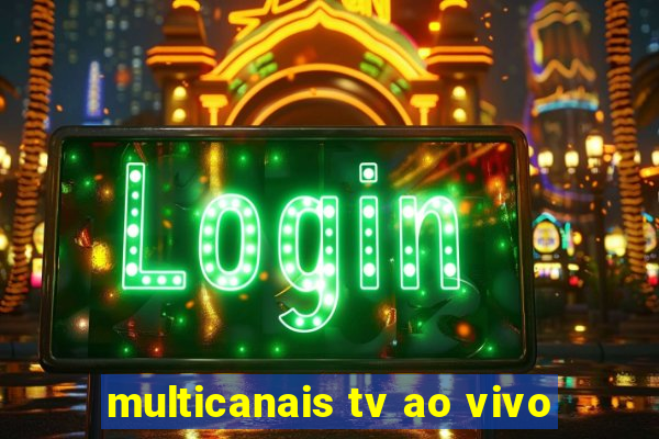 multicanais tv ao vivo